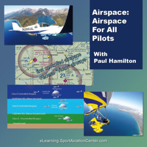 Airspace: Airspace For All Pilots With Paul Hamilton Course at Sport Aviation Center eLearning Online