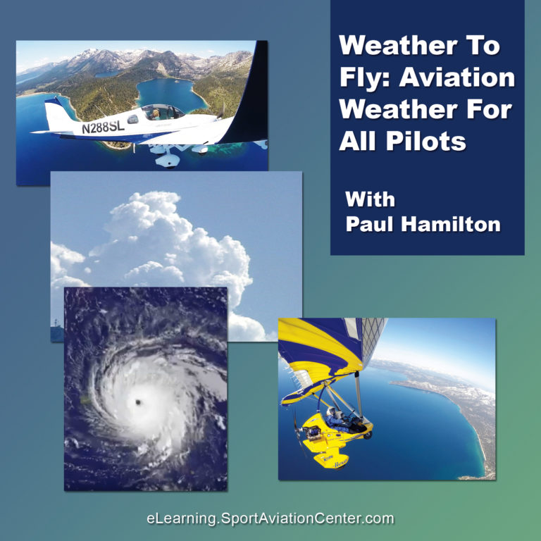 Weather To Fly: Aviation Weather For All Pilots With Paul Hamilton Course at Sport Aviation Center eLearning Online