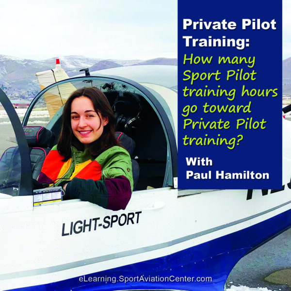 Sport Aviation Center eLearning Private Pilot: How many Sport Pilot training hours go toward Private Pilot training?